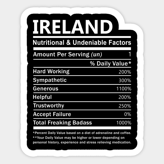 Ireland Name T Shirt - Ireland Nutritional and Undeniable Name Factors Gift Item Tee Sticker by nikitak4um